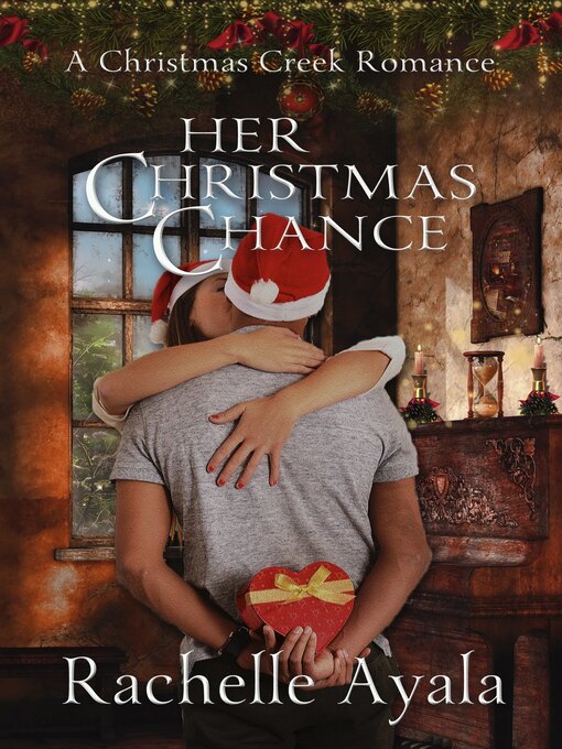Title details for Her Christmas Chance by Rachelle Ayala - Available